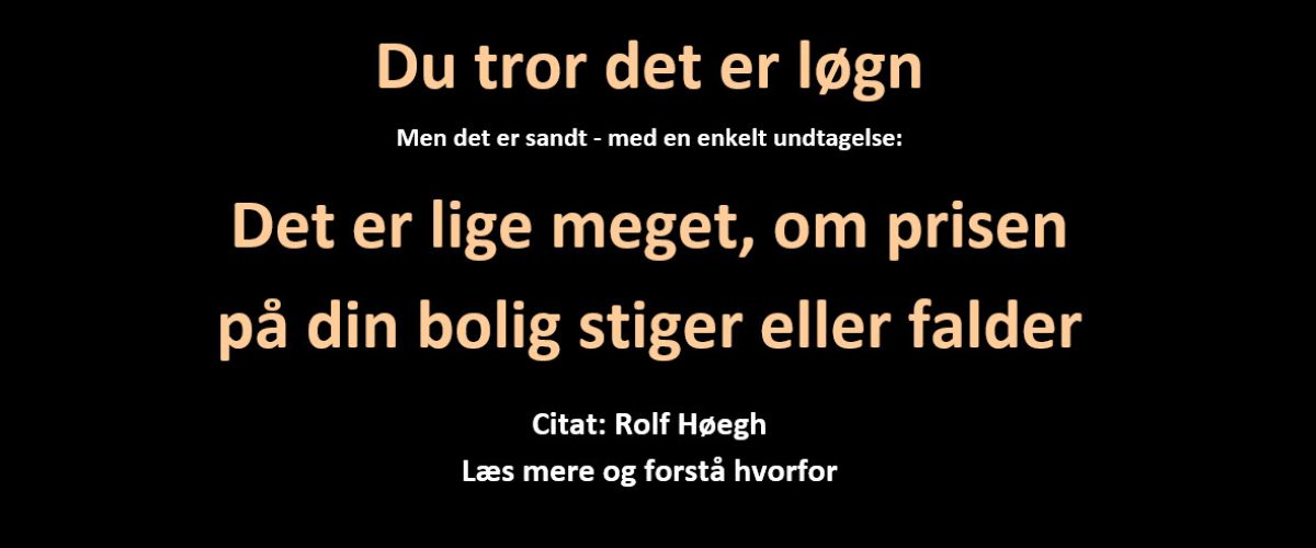 Det er lige meget om priserne stiger eller falder
